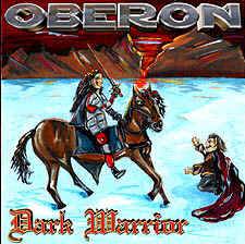 Oberon (CAN) : Dark Warrior